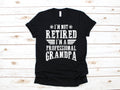 Not Retired Professional Grandpa TShirt Grandpa Fathers Day Tank Top Hoodie Sweatshirt Long Sleeve Apparel Gift Hoodie – Warm & Stylish · Great Gift For Fans