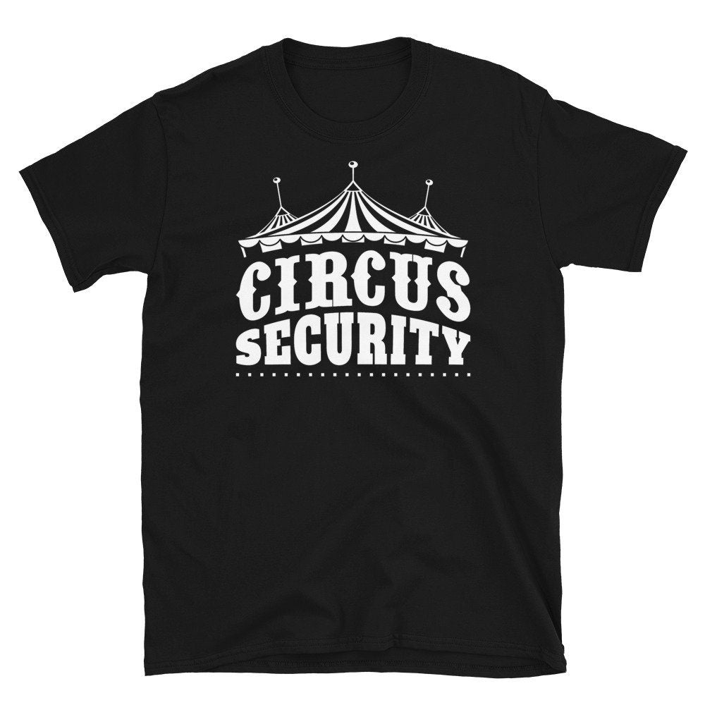 Circus Security Shirt Carnival Birthday Party T Shirt Gift Graphic Tee – Easygoing Wear · Top Pick For Any Outfit