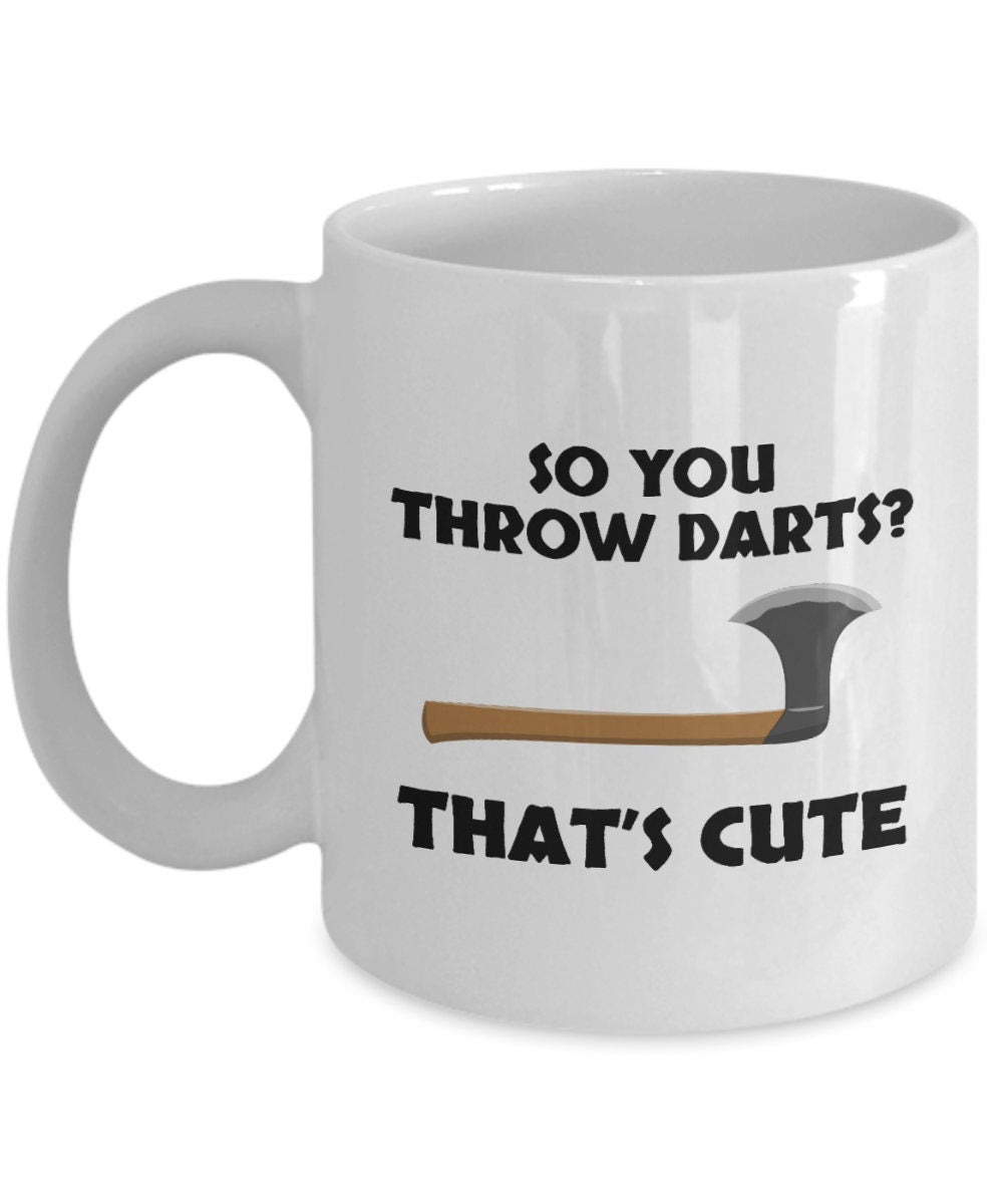 Axe Throwing Gift Axe Thrower Present Axe Throwing Mug So You Throw Darts Graphic Tee – Everyday Comfort · Perfect For Daily Wear