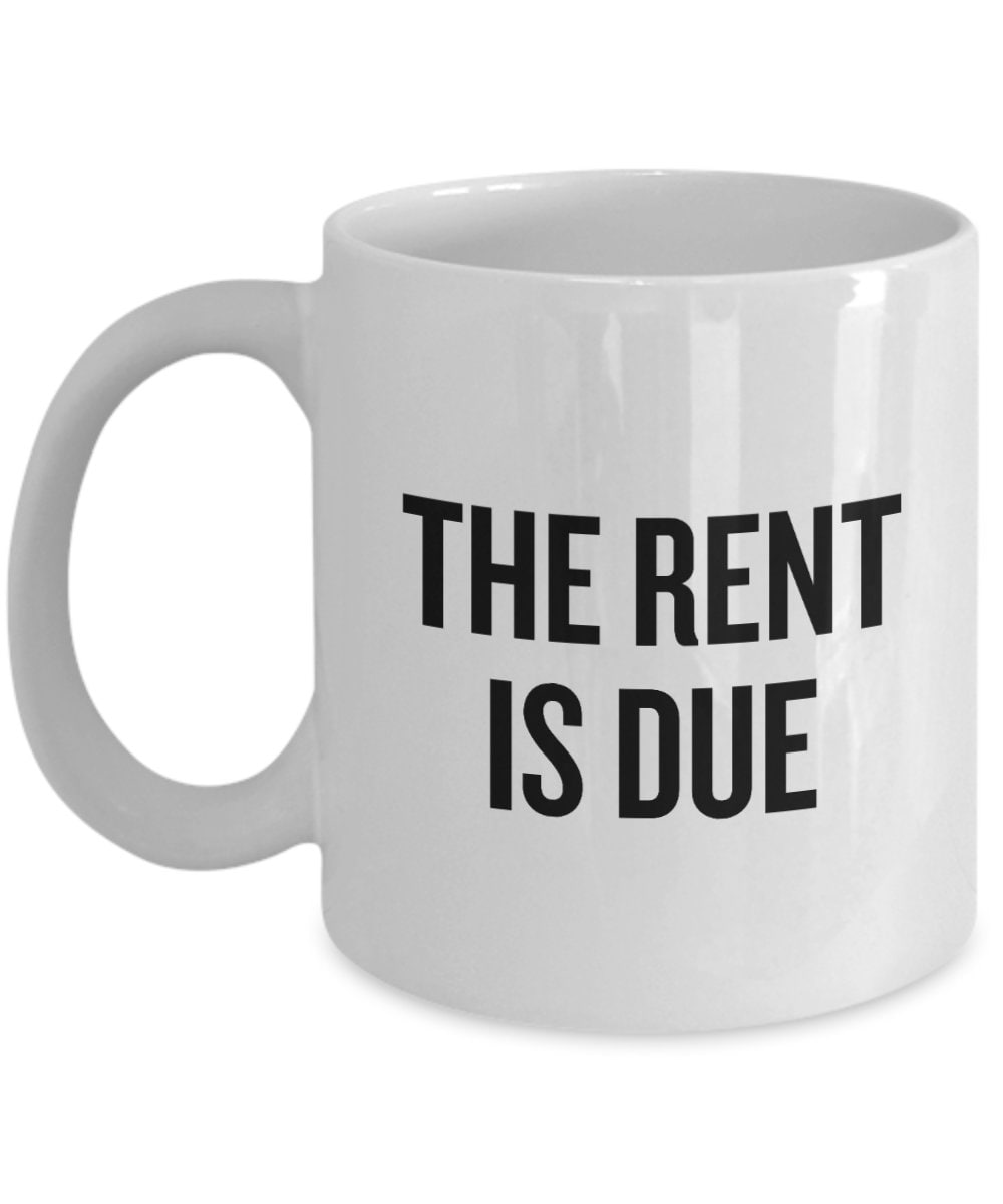 Funny Landlord Gift Landlady Gift Idea Landlord Coffee Mug The Rent Is Due Property Owner Gift Graphic Tee – Premium Graphic · Must-Have Style