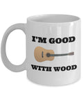 Funny Luthier Gift Luthier Coffee Mug Guitar Builder Gift Guitar Maker Good With Wood Graphic Tee – Fan Favorite · Perfect For Daily Wear