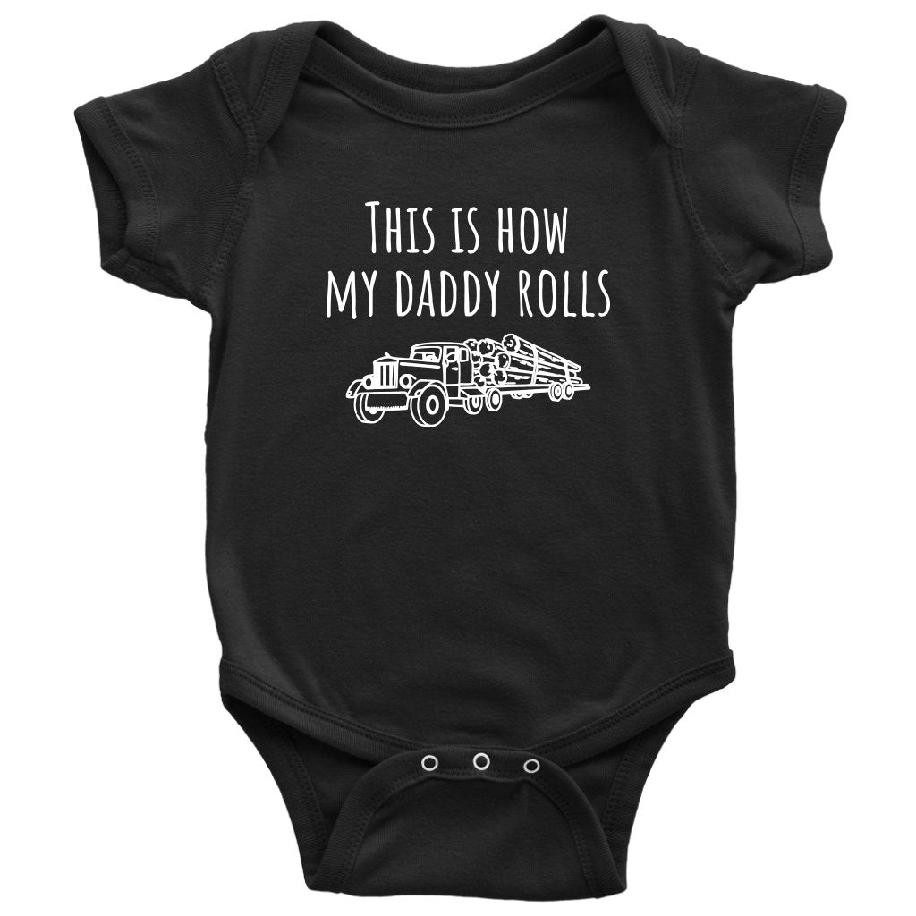 Cute Logging Baby Shirt Logger Baby Onepiece How My Daddy Rolls Baby Shower First Birthday Many Sizes And Colors Graphic Tee – Feel-Good Design · Must-Have Style