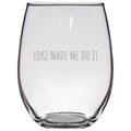 Loki Made Me Do It Pagan Gift Idea Norse Mythology Stemless Wine Glass Paganism Gift Graphic Tee – Premium Graphic · Top Pick For Any Outfit