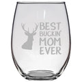 Funny Hunting Gift Gift for Mother Best Buckin39 Mom Ever Deer Hunter Gift Stemless Wine Glass Graphic Tee – Everyday Comfort · Great Gift For Fans