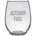 Funny Actuary Gift Stemless Wine Glass Actuary Fuel Actuaries Gift Idea Graphic Tee – Soft Feel · Great Gift For Fans