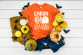 Error 404 Costume Not Found Halloween Shirt Funny Computer Programmer IT Coder TShirt Graphic Tee – Soft Feel · Perfect For Daily Wear