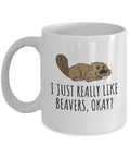 Funny Beaver Gift Beaver Coffee Mug Beaver Lover Present For Beaver Fans I Just Really Like Beavers Graphic Tee – Aesthetic Look · Great Gift For Fans