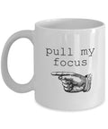 Focus Puller Gift Filmmaker Mug Camera Crew Gifts Cinematography Pull My Focus Graphic Tee – Feel-Good Design · Top Pick For Any Outfit