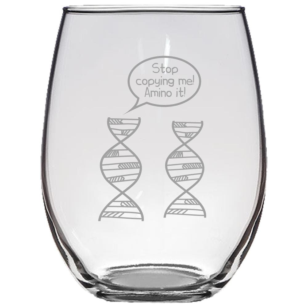 Geneticist Stemless Wine Glass Funny Genetics Gift Idea Biology Gift DNA Science Geek Gift Stop Copying Me Amino It Graphic Tee – Easygoing Wear · Great Gift For Fans