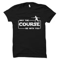 Frisbee Shirt Ultimate Frisbee Gift Ultimate Frisbee Coach Shirt Frisbee Player Shirt Frisbee Gift May The Course Be With You OS3570 Graphic Tee – Cozy Vibes · Great Gift For Fans