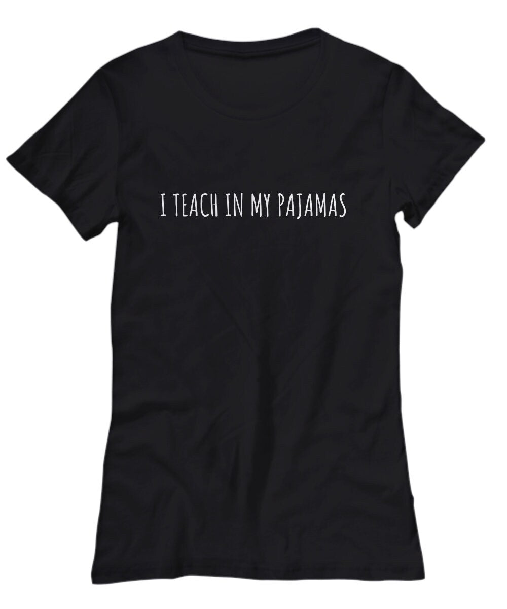 Homeschool Mom Gift Homeschooling Shirt Home School Home Schooling I Teach In My Pajamas Women39s Tee Graphic Tee – Feel-Good Design · Trending Graphic Apparel