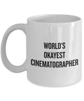 Cinematographer Gift Filmmaker Mug Cinematography Movie Maker World39s Okayest Cinematographer Graphic Tee – Everyday Comfort · Perfect For Daily Wear