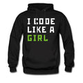 Programmer Hoodie Programming Sweater Programmer Pullover Coder Hoodie Coding Sweatshirt Coder Pullover I Code Like a Girl OH320 Hoodie – Premium Graphic · Perfect For Daily Wear
