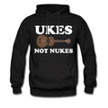 Funny Ukulele Hoodie Funny Ukulele Sweater Musician Hoodie Ukulele Lover Sweatshirt Ukulele Lover Sweater Ukes Not Nukes Hoodie OH198 Hoodie – Fan Favorite · High-Quality Print