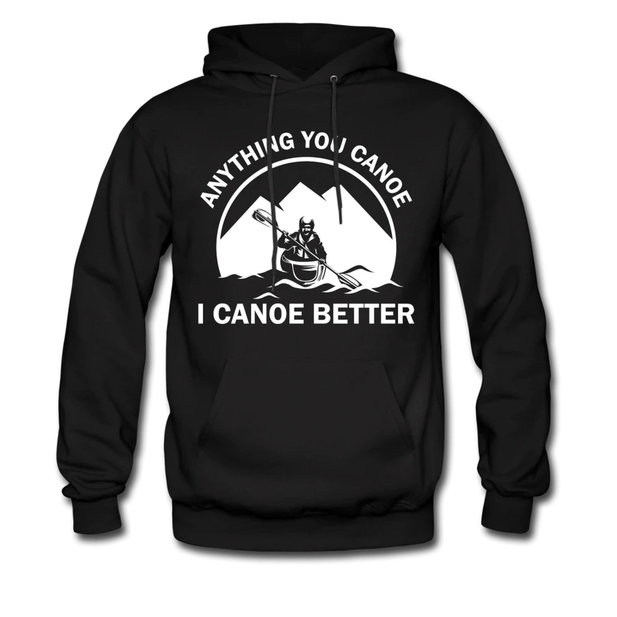 Canoe Hoodie Canoe Sweater Canoe Sweatshirt Canoeing Hoodie Canoeing Sweater Canoeing Pullover Canoe Pullover OH286 Hoodie – Cozy Vibes · Trending Graphic Apparel