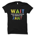 Cute Painting Rocks Shirt Painting Rocks Lover Gift Rock Painter Gift Rock Painter Shirt Rock Painting Gift Rock Painter Expert OS5629 Graphic Tee – Easygoing Wear · Trending Graphic Apparel