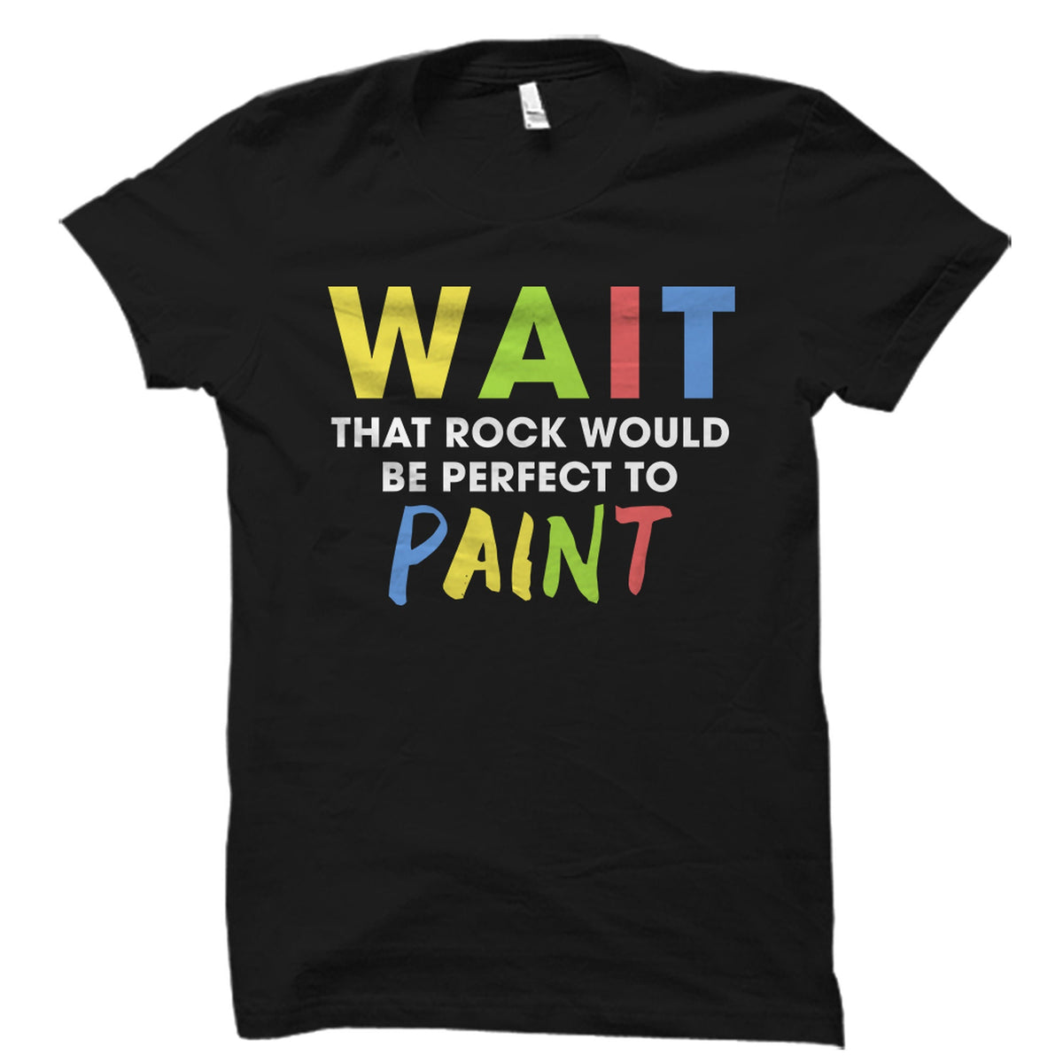 Cute Painting Rocks Shirt Painting Rocks Lover Gift Rock Painter Gift Rock Painter Shirt Rock Painting Gift Rock Painter Expert OS5629 Graphic Tee – Easygoing Wear · Trending Graphic Apparel