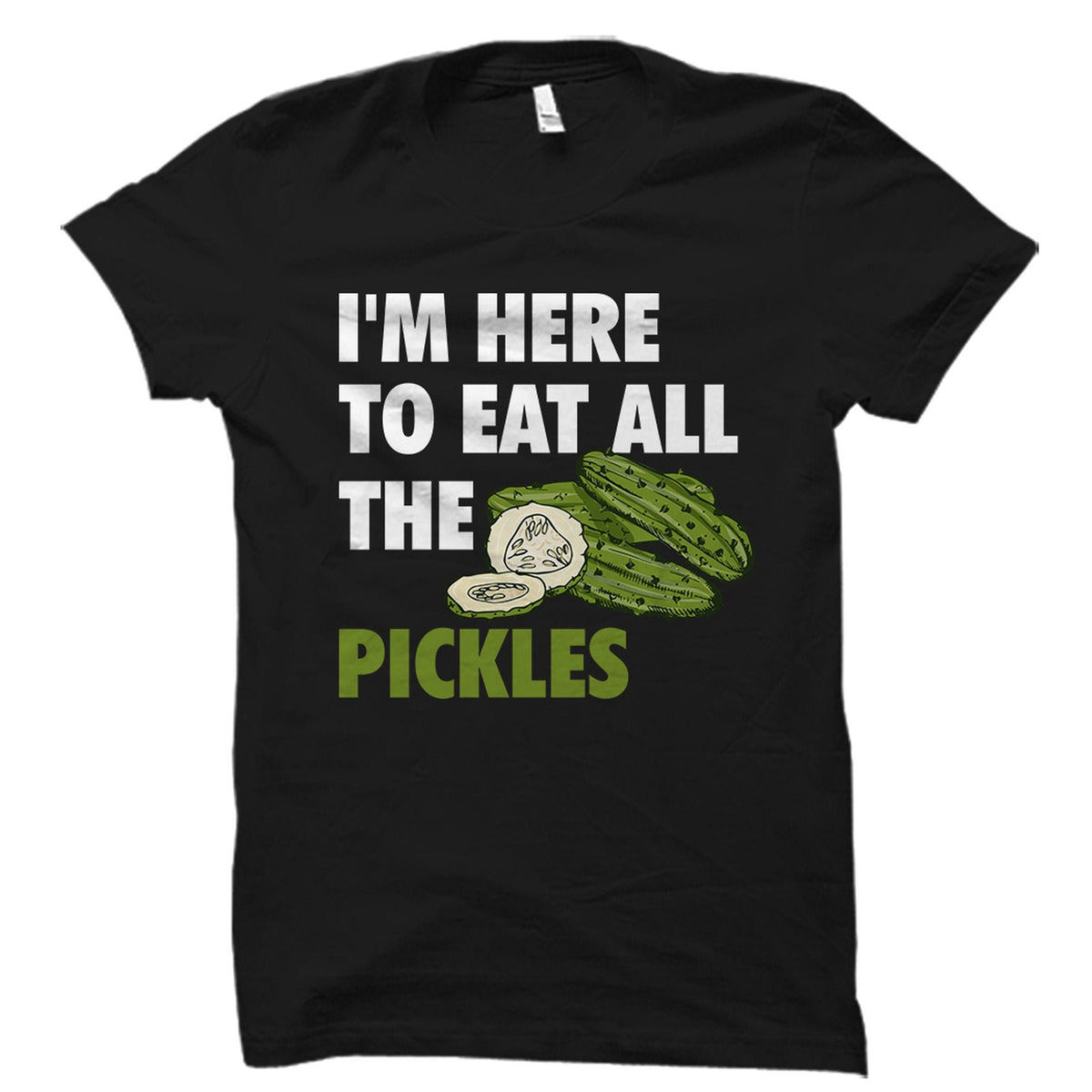 Pickle Lover Shirt Pickles Shirt Pickles Gift Dill Pickle Shirt Dill Pickle TShirt Pickle Lover Gift Pickles Clothing OS6066 Graphic Tee – Premium Graphic · High-Quality Print