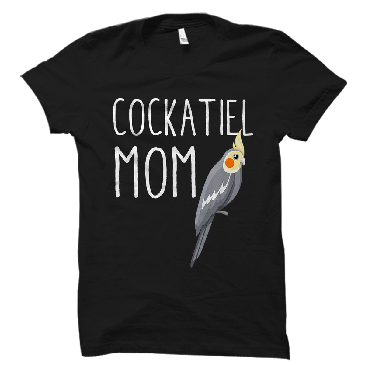 Cockatiel Shirt Cockatiel Gift Cockatiel Cockatiel Mom Shirt Cockatiel Mom Gift Cockatiel Owner Shirt Cockatiel Owner Gift OS3170 Graphic Tee – Bold Style · Must-Have Style
