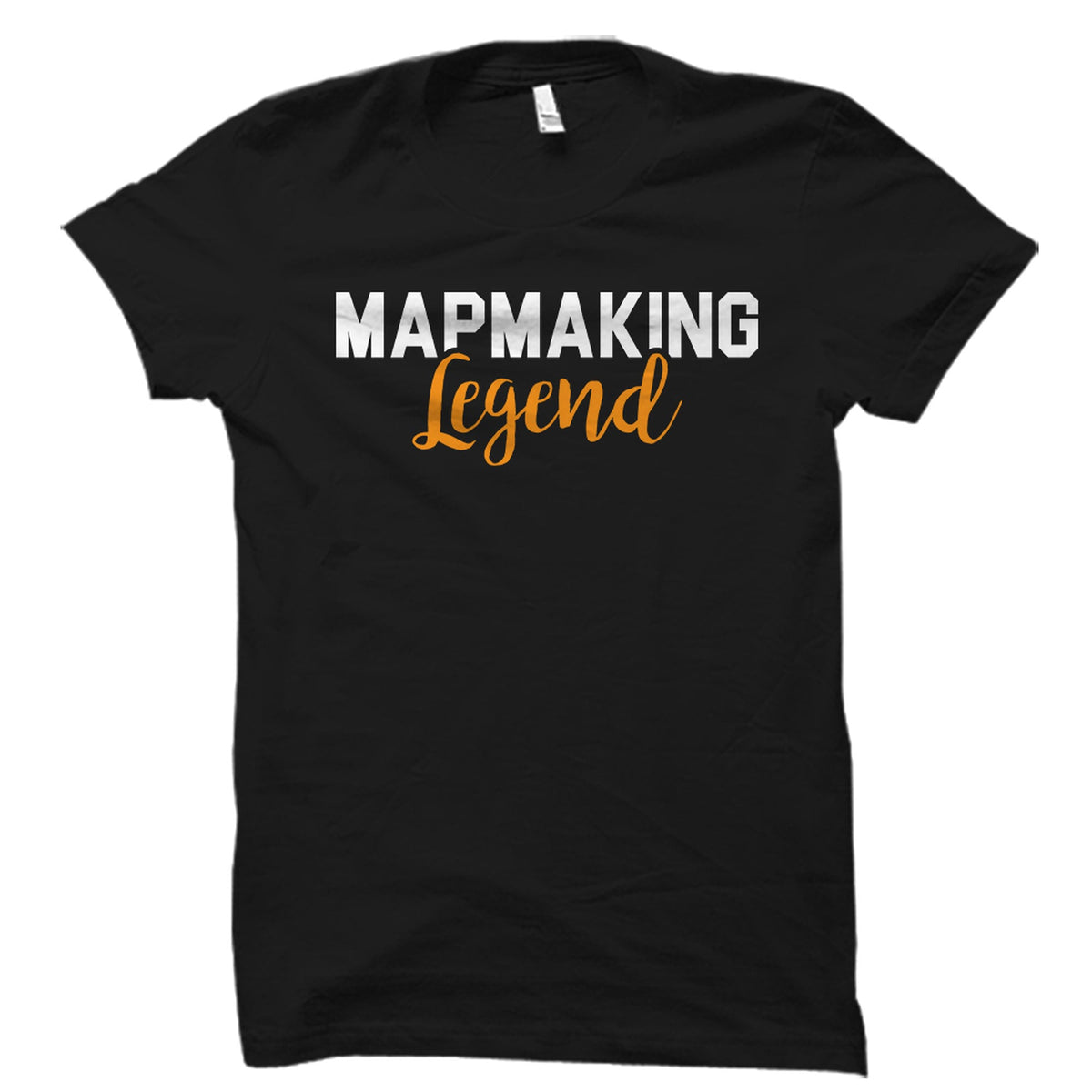 Map Maker Shirt Map Maker Gift Map Making Shirt Map Making Gift Geography Gift Geapgraphy Shirt Map Collector Surveyor Shirt OS3881 Graphic Tee – Soft Feel · Must-Have Style