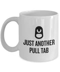 Metal Detecting Coffee Mug Metal Detector Gift Metal Detectorist Present Just Another Pull Tab Graphic Tee – Feel-Good Design · Must-Have Style