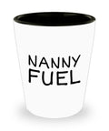Funny Nanny Gift Nanny Shot Glass Gift For Nannies Nanny Mother39s Day Present Nannie Gift Nanny Fuel Graphic Tee – Warm & Stylish · High-Quality Print