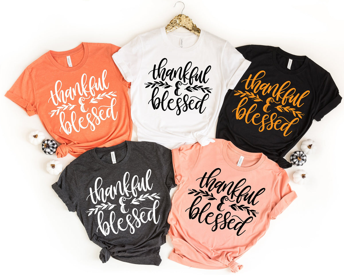 Thankful Blessed Shirt Thankful Thanksgiving Thankful Fall Fall Shirt Thankful Family Shirts Thanksgiving Shirts Blessed Shirt Graphic Tee – Easygoing Wear · Top Pick For Any Outfit