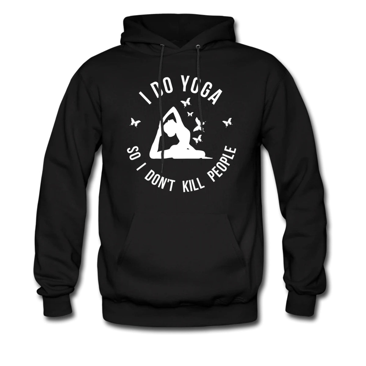 Funny Yoga Hoodie Funny Yoga Sweater Yoga Sweatshirt Yoga Hoodie Yoga Instructor Hoodie Yoga Lover Sweatshirt I Do Yoga Hoodie OH2338 Hoodie – Cozy Vibes · Must-Have Style
