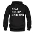 Physics Hoodie Physics Sweatshirt Physics Pullover Physics Sweater Physics Teacher Hoodie Physics Fan Hoodie Eat Sleep Physics OH129 Hoodie – Soft Feel · Trending Graphic Apparel