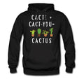 Cacti Hoodie Cactus Sweater Cacti Sweatshirt Cactus Hoodie Cactus Pullover Succulent Hoodie Cactus Lover Hoodie Funny Cacti OH146 Hoodie – Fan Favorite · High-Quality Print