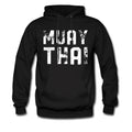 Muay Thai Sweater Muay Thai Pullover Muay Thai Sweatshirt Thai Boxing Hoodie Thai Boxing Sweater Muay Thai Fan Hoodie Muay Thai OH283 Hoodie – Soft Feel · Great Gift For Fans