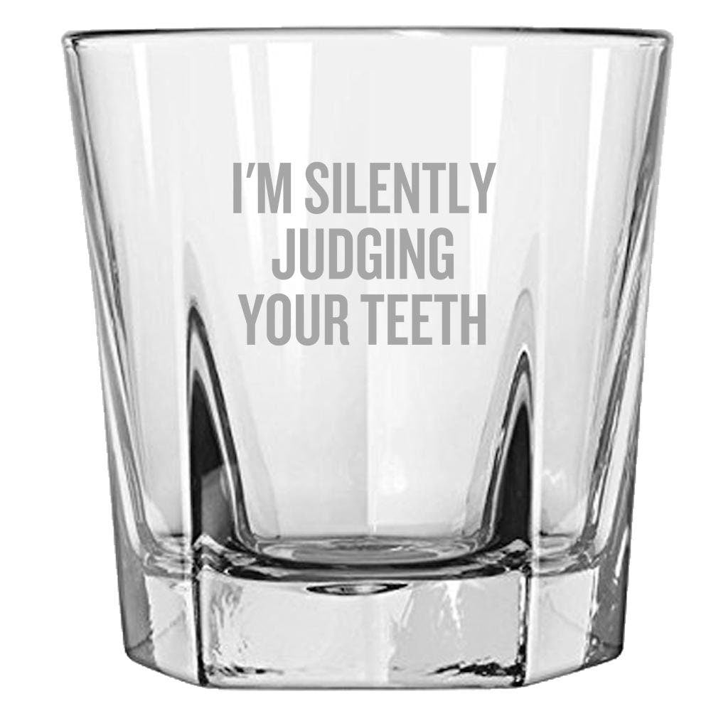 Funny Dentist Gift Tooth Doctor Rocks Glass Orthodontist Funny Gift Silently Judging Your Teeth Dentist Whiskey Tumbler Graphic Tee – Easygoing Wear · Trending Graphic Apparel