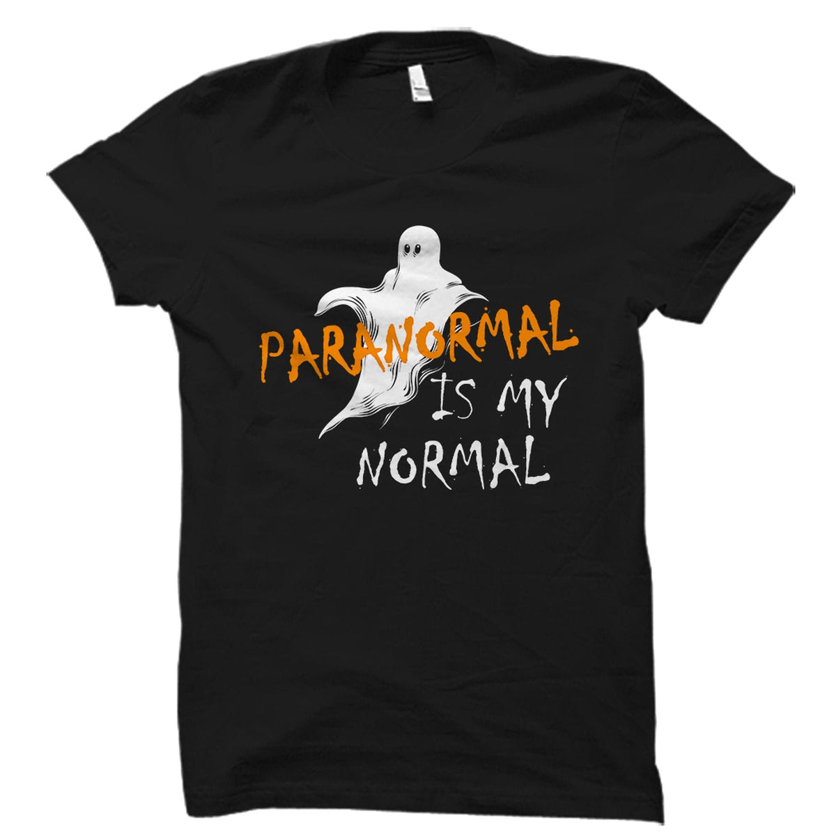 Paranormal Shirt Psychic Shirt Psychic Gift Ghost Hunter Shirt Ghost Hunting Shirt Halloween Shirt Halloween Gift Ghost Shirt OS3143 Graphic Tee – Everyday Comfort · High-Quality Print