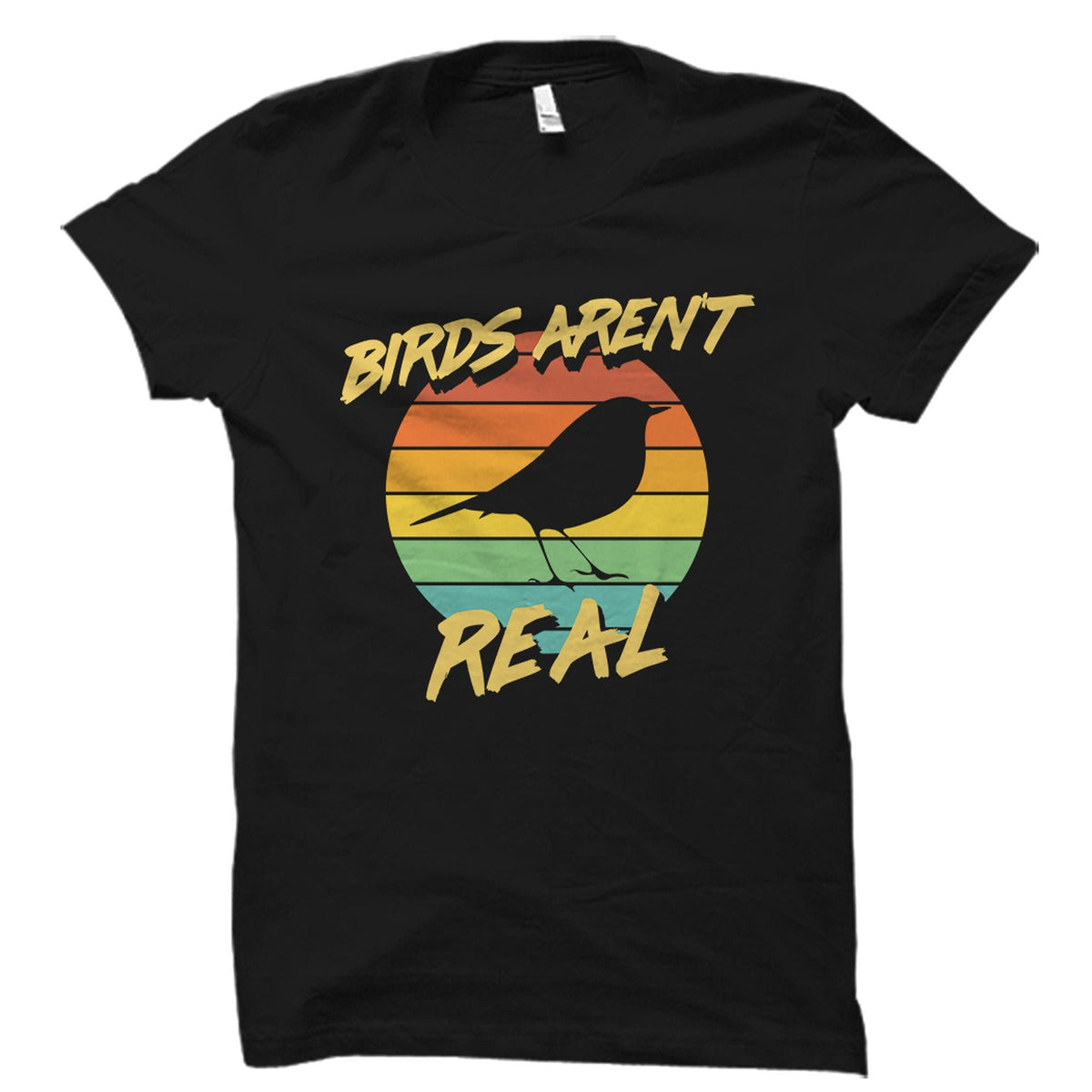 Bird Conspiracy Shirt Bird Conspiracy Gift Bird Government Shirt Government Conspiracy Shirt Bird Drone Shirt Birds Real Joke OS3064 Graphic Tee – Soft Feel · Great Gift For Fans
