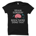 Brain Surgery Shirt Brain Surgeon Shirt Neurosurgery Shirt Neurosurgeon Gift Neurosurgeon Shirt Neurological Surgery Gift OS3471 Graphic Tee – Feel-Good Design · Trending Graphic Apparel