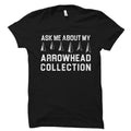 Arrowhead Shirt Arrowhead Gift Arrowhead Collector Shirt Arrowhead Collector Gift Arrowhead Collection Shirt Arrowhead Hunter Shirt OS3258 Graphic Tee – Bold Style · Top Pick For Any Outfit