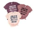 Look At Me I39m Getting Married and Shit Shirt Marriage Tshirt Couple Tshirt Matching Bachelorette Party TShirt Wedding Gift Cute Tee Graphic Tee – Everyday Comfort · High-Quality Print