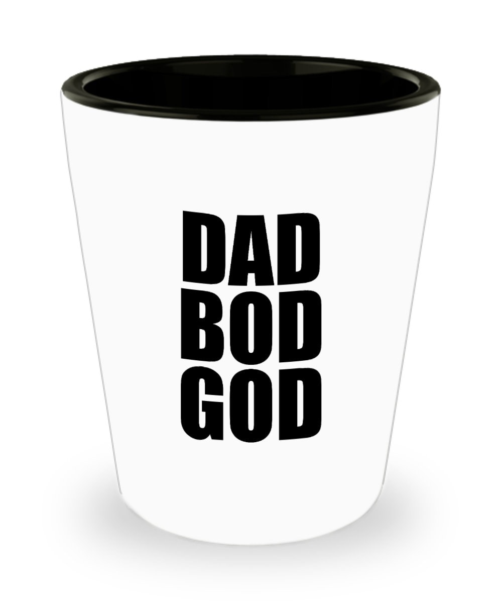 Funny Dad Shot Glass Dad Gift Idea Father39s Day Gift Father39s Birthday Present Dad Bod God Graphic Tee – Bold Style · Perfect For Daily Wear