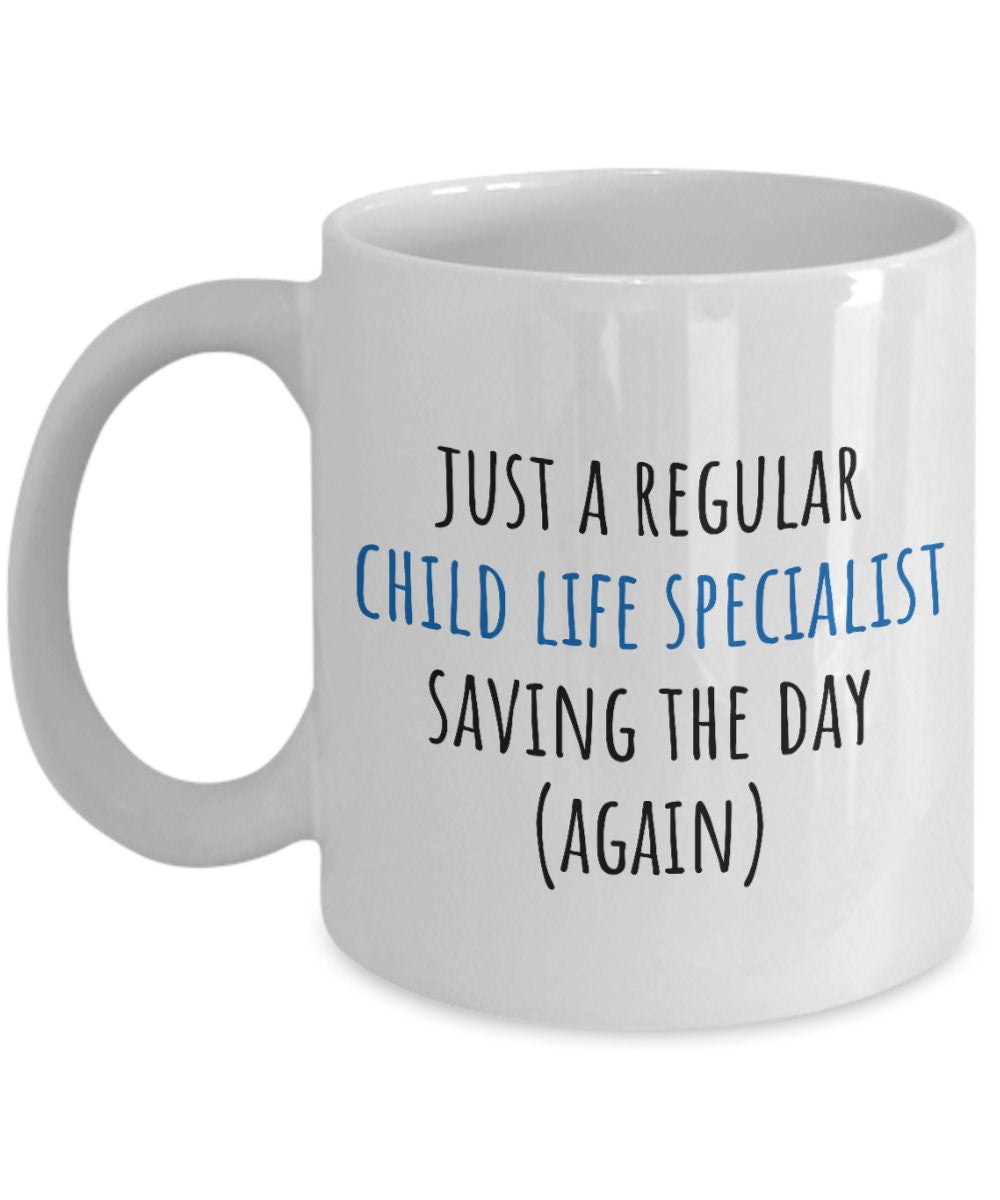 Child Life Specialist Gift Child Life Mug Just A Regular Child Life Specialist Graphic Tee – Premium Graphic · Perfect For Daily Wear