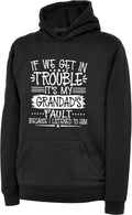 If We Get In Trouble Its My Grandads Fault Because I Listened To Him Funny Childs Kids Boys Girls Birthday Hoody Hooded Sweatshirt Sweatshirt – Cozy Vibes · High-Quality Print