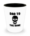 Funny Dad Shot Glass Dad Gift Idea Father39s Day Gift Father39s Birthday Present Dad To The Bone Graphic Tee – Fan Favorite · High-Quality Print