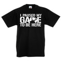 Gaming TShirt for Boys Kids Girls Youths Computer Gamer Cotton Tee Gamers I Paused My Game To Be Here Top Graphic Tee – Bold Style · Great Gift For Fans
