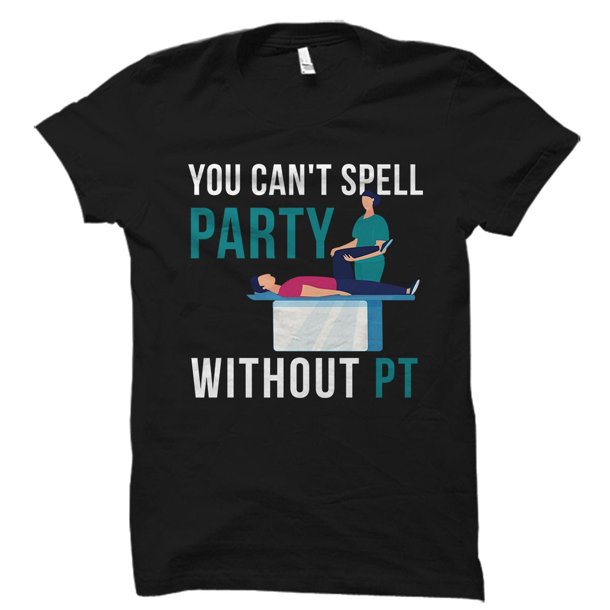 Physical Therapy Shirt Physiotherapy Shirt Physiotherapy Gift Physical Therapist Shirt Physical Therapist Gift PT Shirt PT Gift OS3510 Graphic Tee – Bold Style · Must-Have Style
