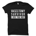Vasectomy TShirt Funny Vasectomy Gift Funny Vasectomy Shirt Vasectomy TShirt Vasectomy Recovery Shirt Vasectomy Surgery Shirt OS3501 Graphic Tee – Cozy Vibes · Perfect For Daily Wear