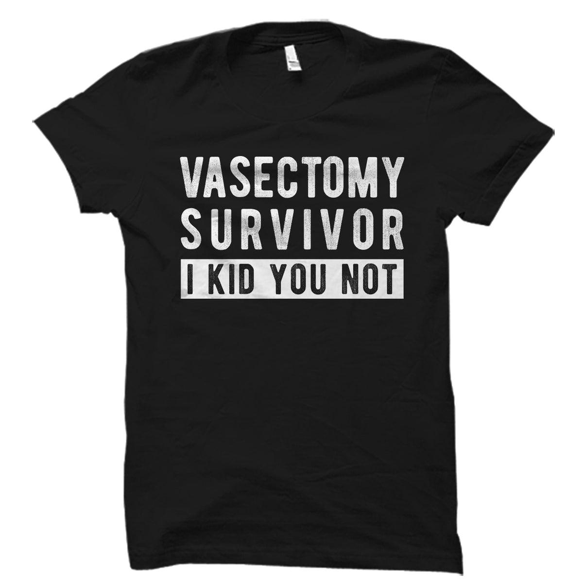 Vasectomy TShirt Funny Vasectomy Gift Funny Vasectomy Shirt Vasectomy TShirt Vasectomy Recovery Shirt Vasectomy Surgery Shirt OS3501 Graphic Tee – Cozy Vibes · Perfect For Daily Wear