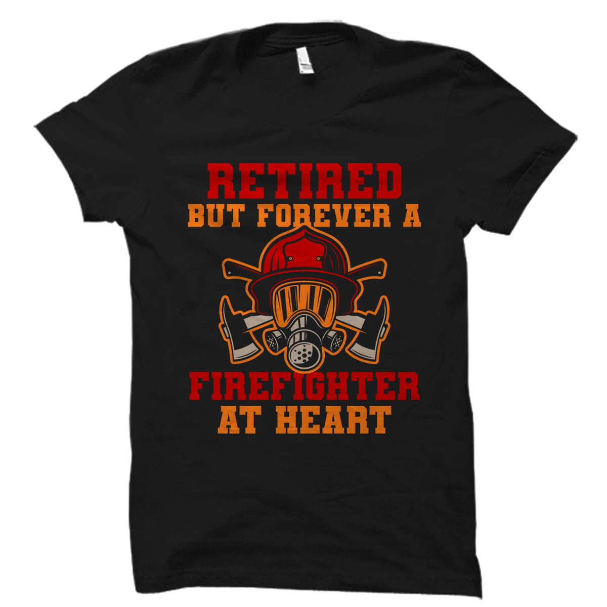Retired Firefighter Shirt Retired Fireman Gift Retired Firefighter Gift Firefighter Shirt Firefighter TShirt Firefighter Gift OS3418 Graphic Tee – Soft Feel · Top Pick For Any Outfit