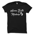 Home Birth Shirt Home Birth Midwife Gift Home Birth Midwife Shirt Home Birth TShirt Midwife Shirt Midwife TShirt Midwife Gift OS3706 Graphic Tee – Everyday Comfort · Must-Have Style