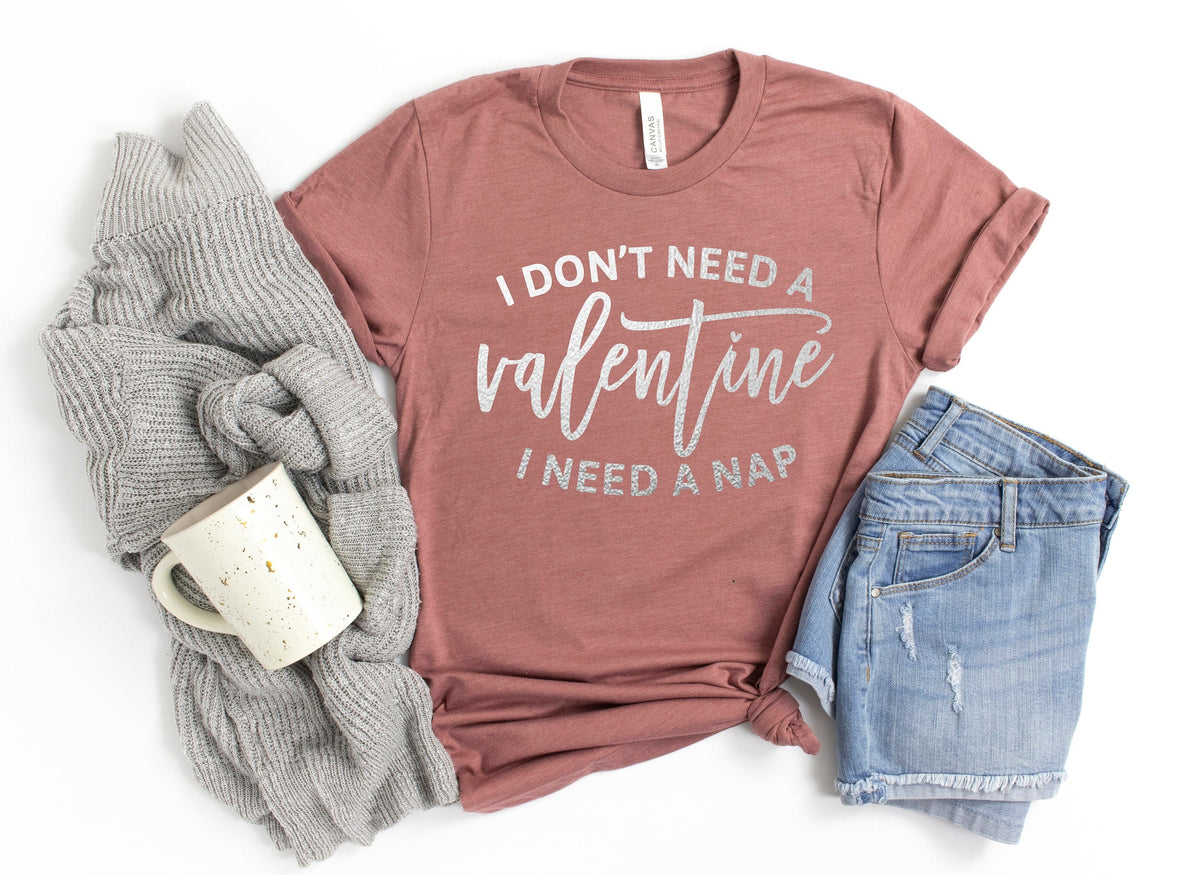 I Don39t Need A Valentine ShirtBoyfriend and Girlfriend Gift Couple Ideas Matching Love Tshirt Valentines Love TshirtCute TeeValentines Graphic Tee – Feel-Good Design · Top Pick For Any Outfit
