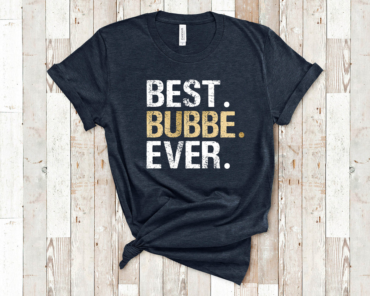 Best Bubbe Ever Shirt for Grandma Unique Birthday Mother39s Day or Christmas Gifts for Jewish Yiddish Grandmother Graphic Tee – Cozy Vibes · Top Pick For Any Outfit