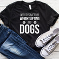 Funny Weightlifting Shirt Weightlifting Gift Weightlifter Shirt Weightlifter Gift Easily Distracted By Weightlifting And Dogs TShirt Graphic Tee – Warm & Stylish · Trending Graphic Apparel
